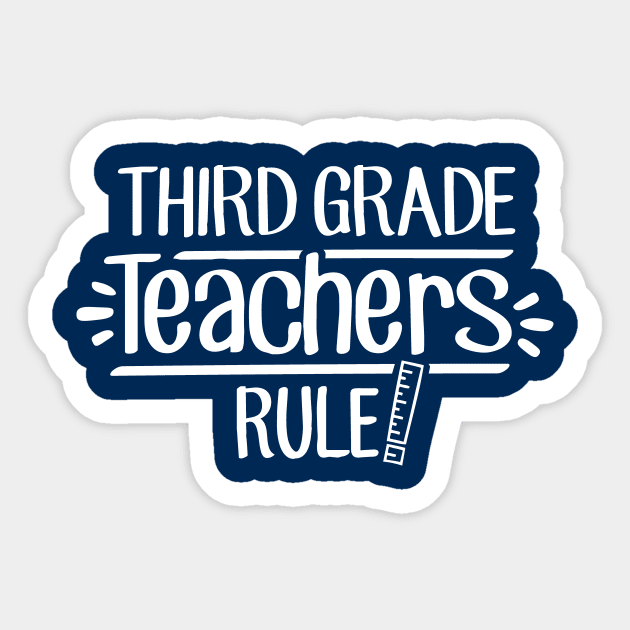 Third Grade Teachers Rule! Sticker by TheStuffHut